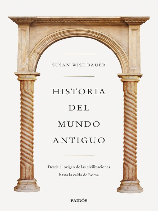Title details for Historia del mundo antiguo by Susan Wise Bauer - Available